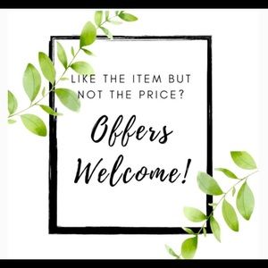 Reasonable Offers Always Welcome